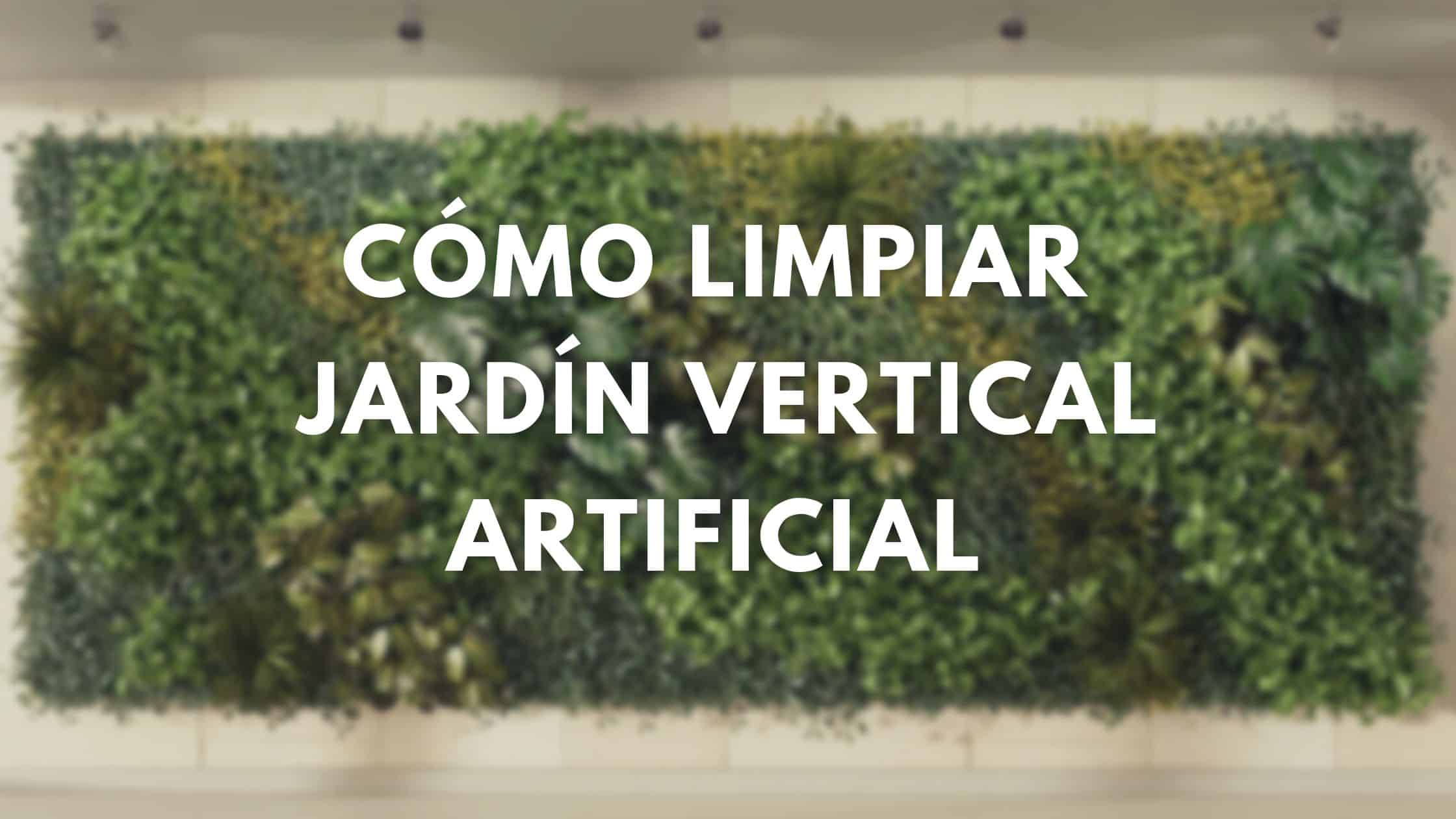 Limpieza Sencilla de Muro Vertical Artificial